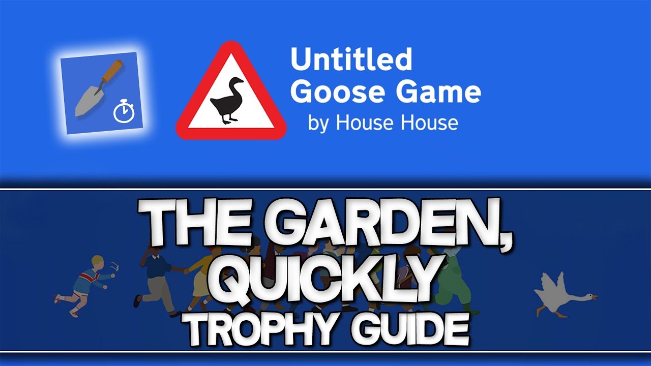 Untitled Goose Game - Intrepid Trophy 