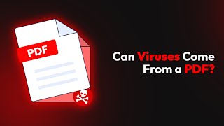 Can Viruses Come From a PDF? Details