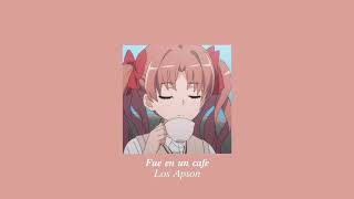 Fue En Un Café - Los Apson | Slowed + Reverb