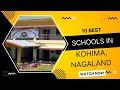 Top 10 Best Schools In Kohima Nagaland Top 10 Best Schools In Kohima Nagaland