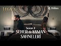 Legacy S1: Seher & Yaman Scenes Part 4 🎬