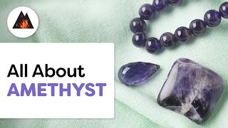 Uncover the Mystery of Amethyst | Learn All About Amethyst from Our Graduate Gemologist