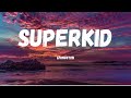 Livingston- Superkid (Lyrics)