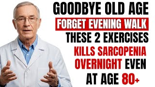 Forget Walking! These 2 Home Exercises Build Muscles And Kills Sarcopenia - Backed By Science.