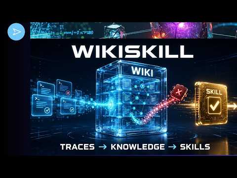 NEW Persistent Skill Compiler: WIKISKILL (Google)