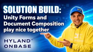 Unity Forms and Document Composition Work Well Together in OnBase - Solution Build