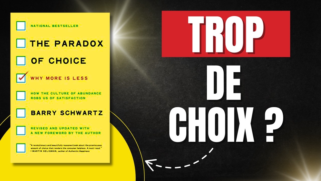 Pourquoi avoir trop de choix vous rend malheureux