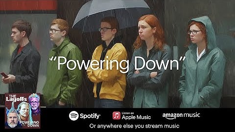 "Powering Down" (single) by The Layoffs