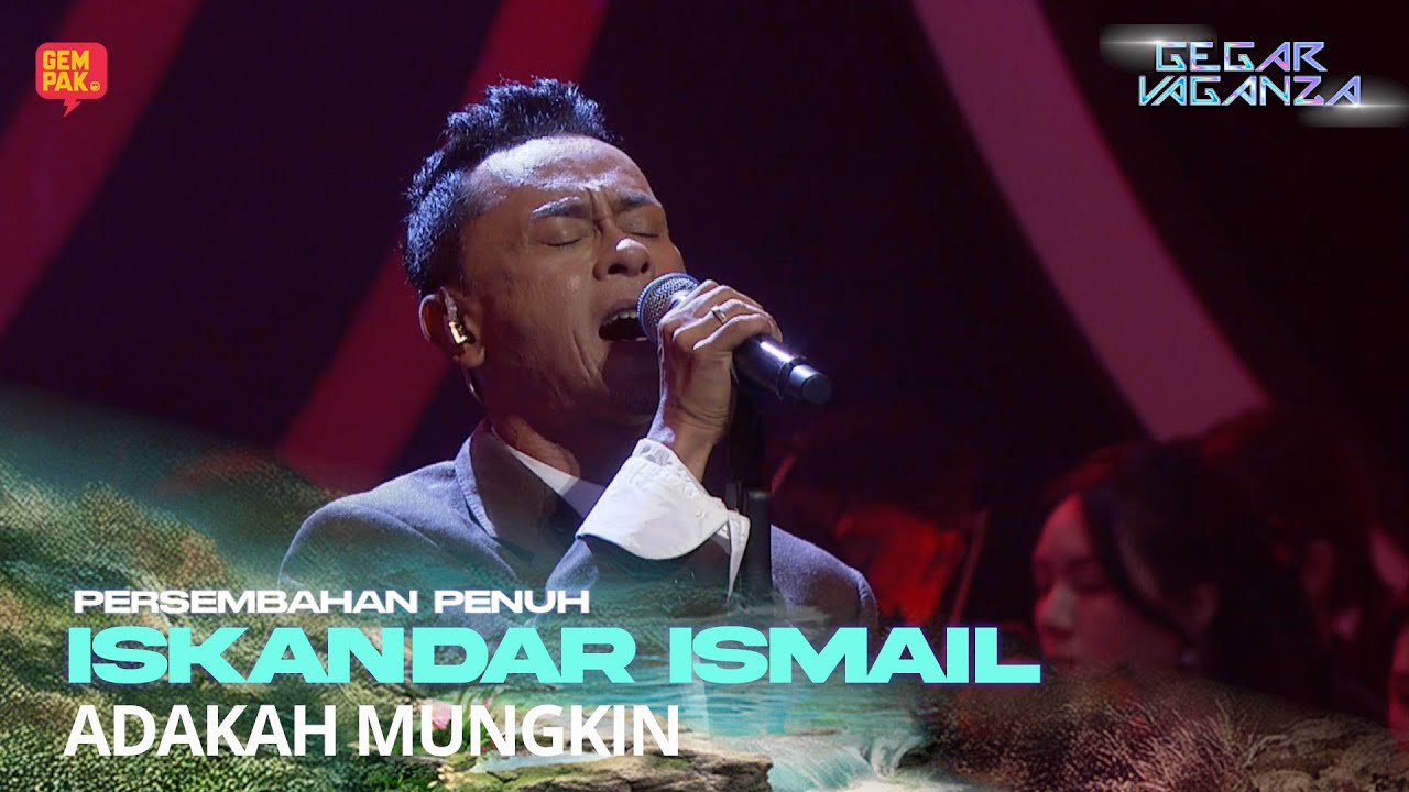 ISKANDAR ISMAIL - ADAKAH MUNGKIN | GEGAR VAGANZA 12