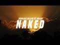 Jonas Blue MAX Naked Lyrics mp3