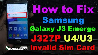 Samsung Galaxy J3 (J327P) U4/U3 Invalid SIM Card fix | J327P Invalid SIM | j327p unlock binary 4