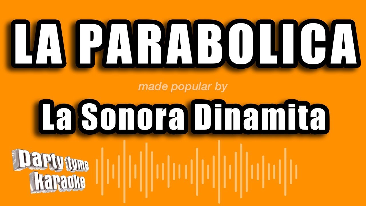 La Sonora Dinamita - La Parabolica (Versión Karaoke)