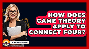 How Does Game Theory Apply To Connect Four? - The Documentary Reel