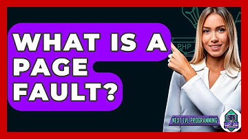 What Is A Page Fault? - Next LVL Programming