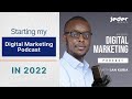 Starting my digital marketing podcast in kenya finally