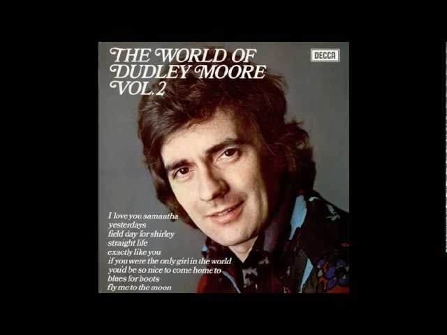 The Dudley Moore Trio - If You Were The Only Girl In The World