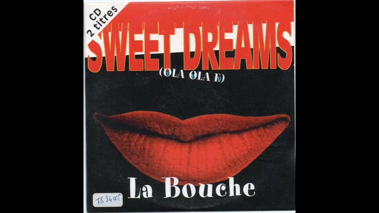 Sweet dream la bouche remix. La bouche - sweet dreams (1995). Sweet dreams la. Sweet dreams eurythmics обложка. La bouche - sweet dreams - 1995, 2021.