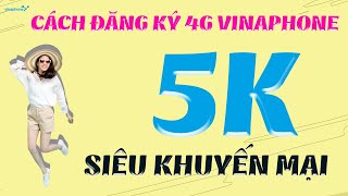 How to register for 4G Vinaphone 5K | SUPER PROMOTIONAL 4G Vinaphone 5K package