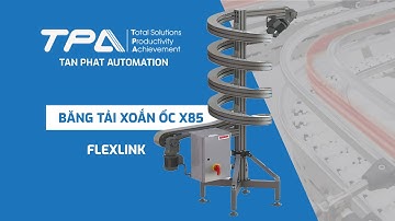 Băng tải xoắn ốc X85 Flexlink | TPA