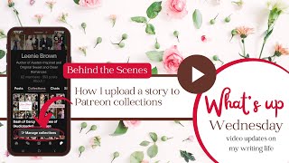 BTS: How I upload a story to Patreon collections