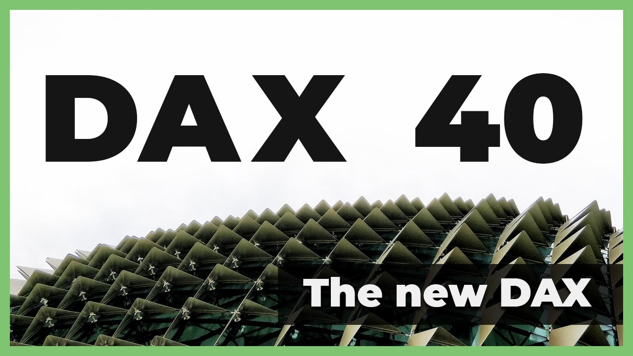 Dax 30 Is Changing To Dax 40 In 21 Investing In Germany Youtube