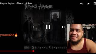 Rhyme Asylum - The Art Of Raw | Reaction! This was straight raw.