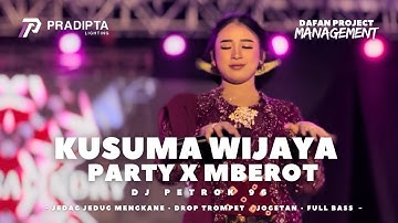 KUSUMA WIJAYA PARTY X MBEROT FYP TIKTOK • PRADIPTA LIGHTING Ft. DJ PETROK 96 