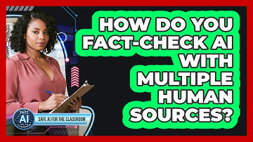 How Do You Fact-Check AI With Multiple Human Sources?