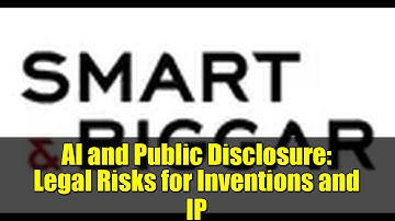 AI and Public Disclosure: Legal Risks for Inventions and IP