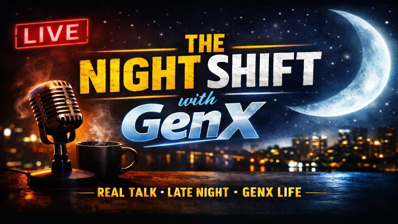 Late Night Live | Real Talk, Random Thoughts & GenX Wisdom