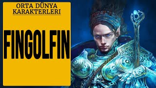 FINGOLFIN (Orta Dünya - Silmarillion - Yüzüklerin Efendisi)