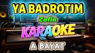 YA BADROTIM KARAOKE A BAYAT PLUS LIRIK #ahlussuwun9 #zafin #يابدرتم_حاز_كل_كمال