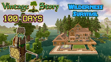 100 Days in Vintage Story: Wilderness Survival (Modless Edition)