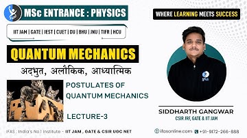 Quantum Mechanics | Postulates of Quantum Mechanics  | L3