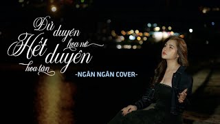 ĐỦ DUYÊN HOA NỞ HẾT DUYÊN HOA TÀN - KHẢ QUÂN | Ngân Ngân Cover