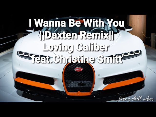 I Wanna Be With You ||Daxten Remix|| #LovingCaliber feat. Christine Smitt#EpidemicSound#PopularSong class=