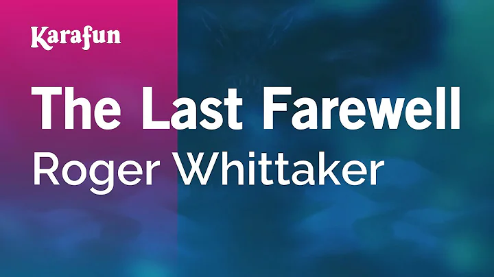 The Last Farewell - Roger Whittaker | Karaoke Vers...