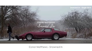 Conor Matthews柯納馬修 - Snowned In 中英字幕(Lyrics_en/ch)