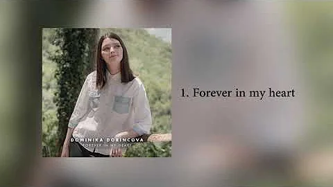 Dominika Dorincova- FOREVER IN MY HEART (Album preview)