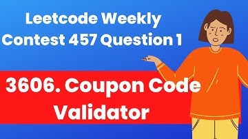 3606. Coupon Code Validator || Leetcode Weekly Contest 457 Question 1
