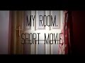 My room  short movie  daniel raju