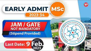 Early Admit MSc forms are out 2023-24 | IIT Gandhinagar | Last Date to apply 9 Feb 2023 | PGC 2023
