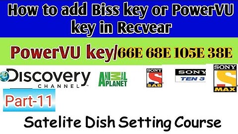 Add Biss keys and Add power vu keys in receiver