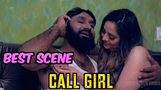 BEST SCENE | CALL GIRL | New Hindi Short Film 2021 | Latest Bollywood Hindi Movies 2021
