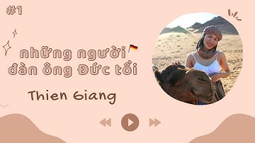 Những người đàn ông Đức tồi - Podcast #1 - Cuộc sống DU HỌC ĐỨC