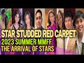 STAR STUDDED RED CARPET | THE ARRIVAL OF STARS 2023 SUMMER MMFF AWARDS NIGHT