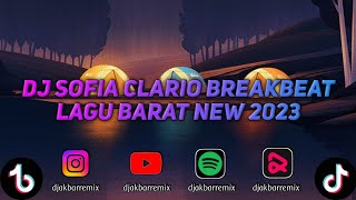 DJ SOFIA CLARIO BREAKBEAT LAGU BARAT NEW 2K23