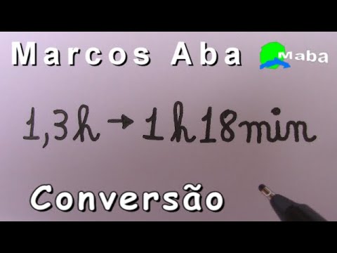 CONVERSÃO DE TEMPO  -  Como passar de hora decimal para horas e minutos