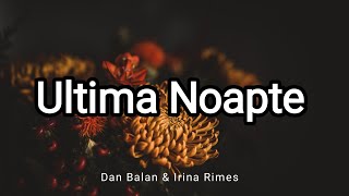 Dan Balan & Irina Rimes - Ultima Noapte 2024