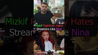Mizkif Rightfully Hates Streamers Like Nina #mizkif #kick